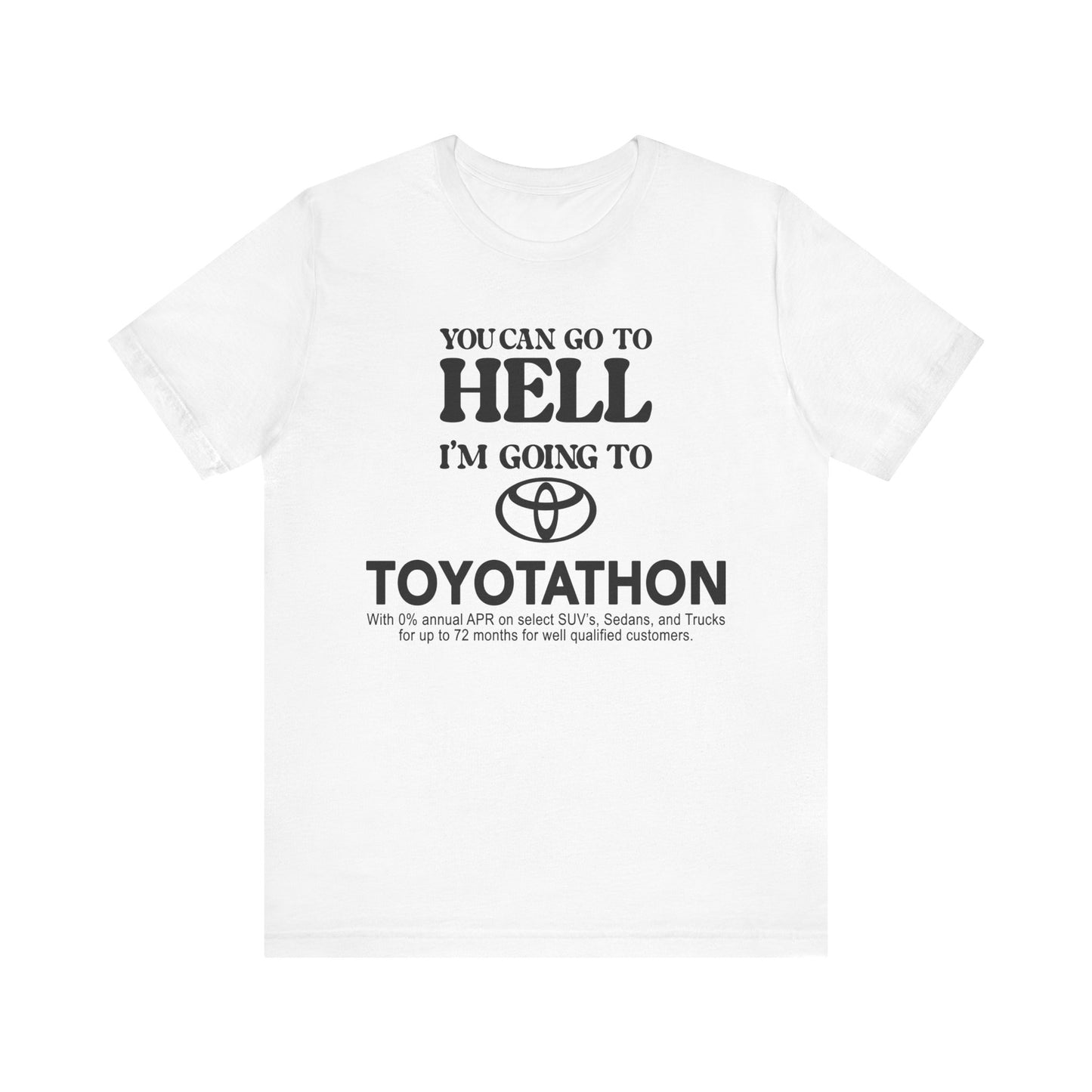 you can go to hell i'm going to toyotathon