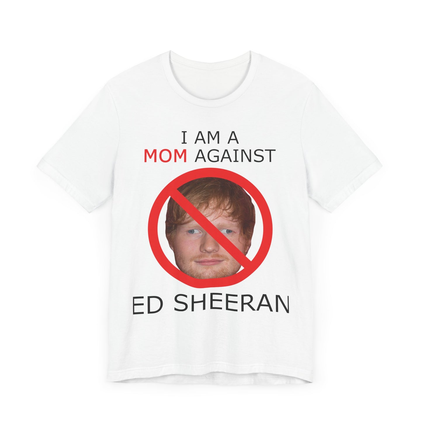 i am a mom against ed sheeran