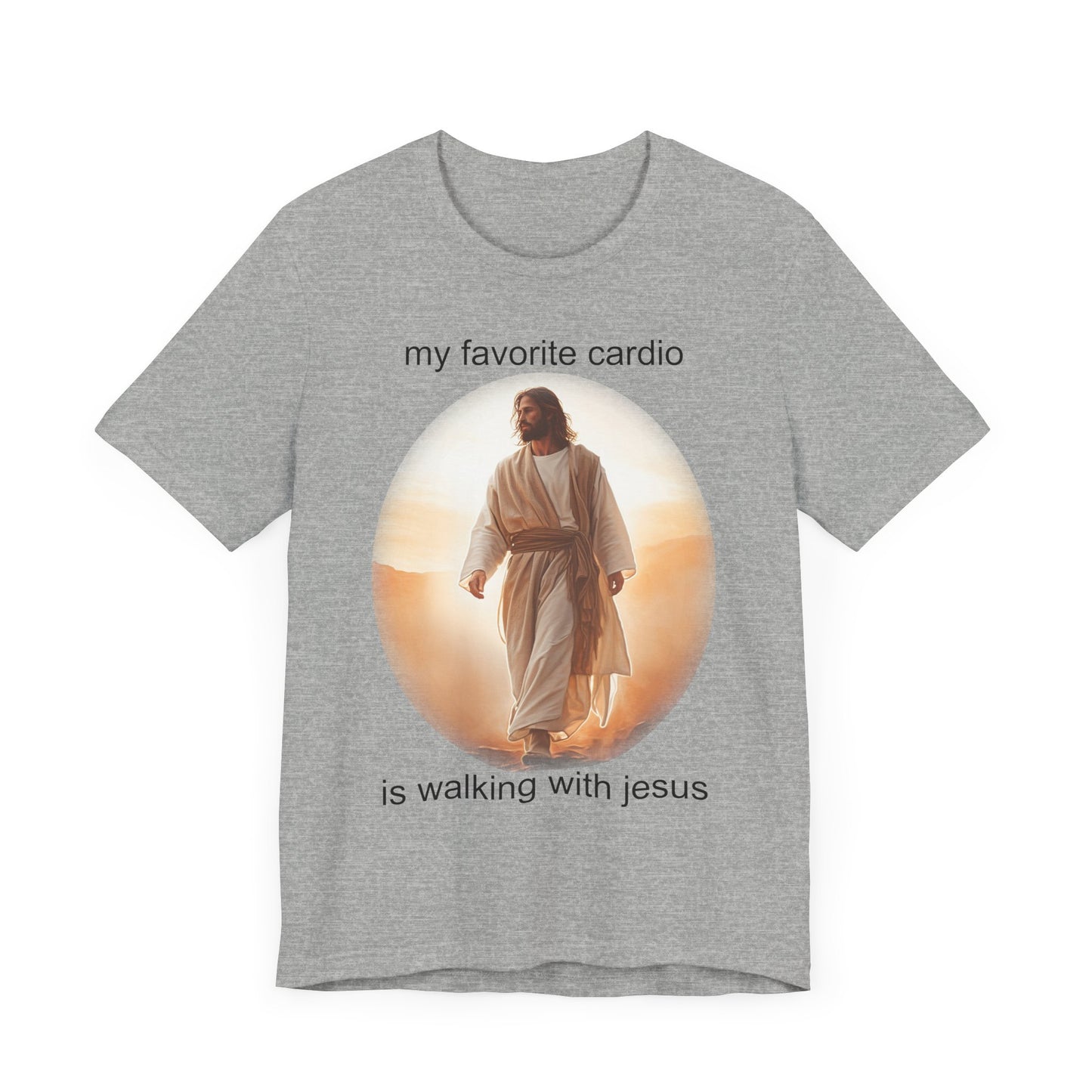 my favorite cardio is walking with jesus