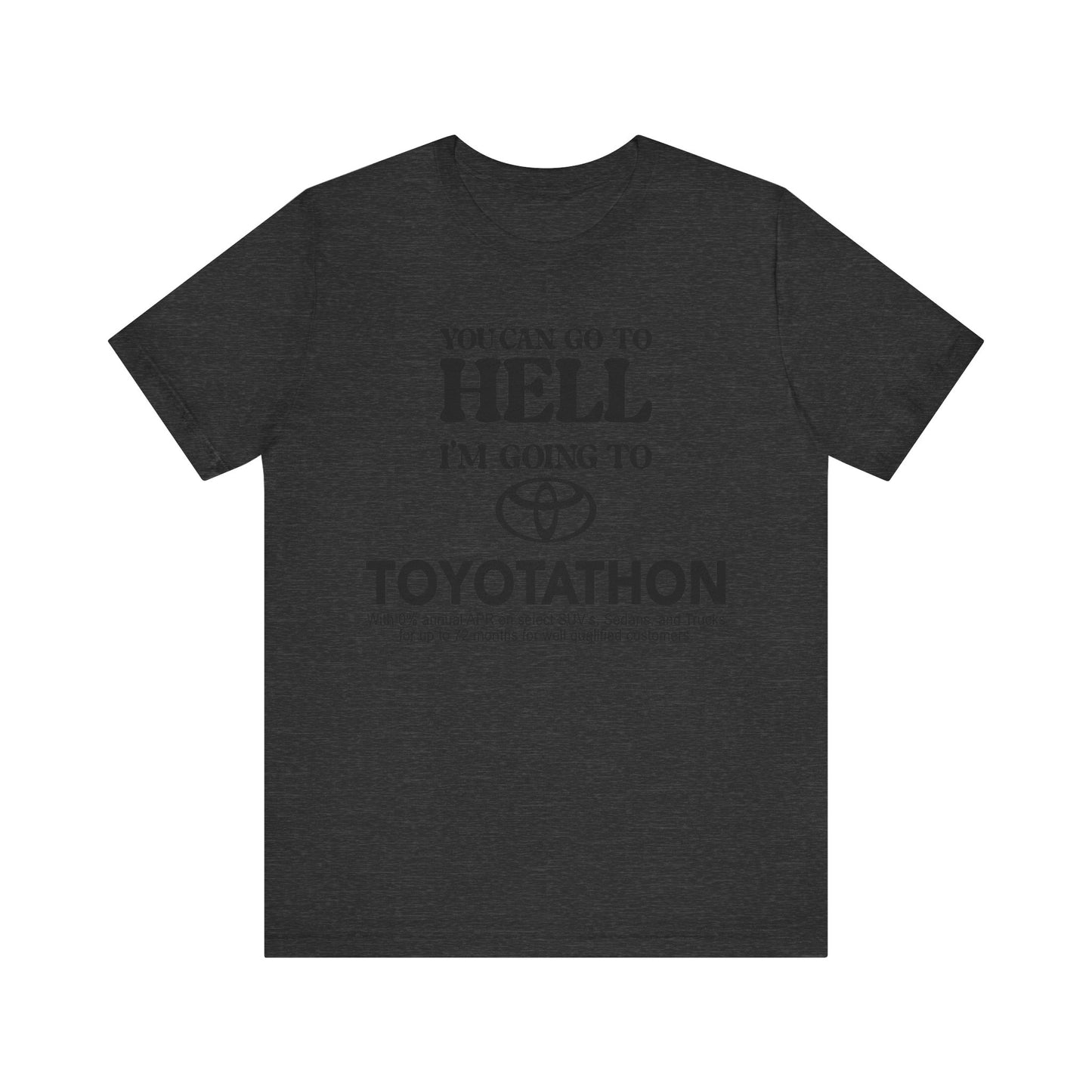 you can go to hell i'm going to toyotathon