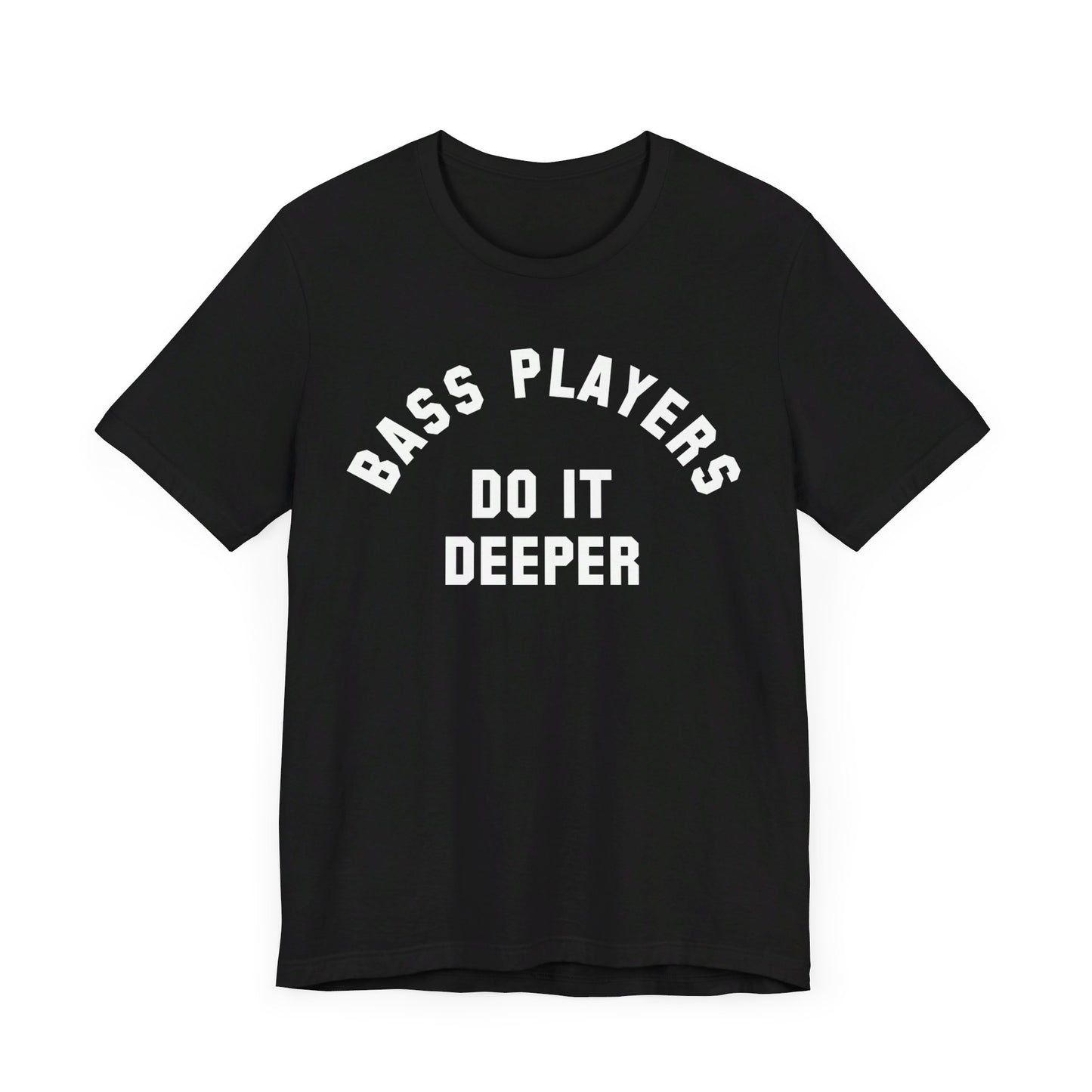 bass players do it deeper