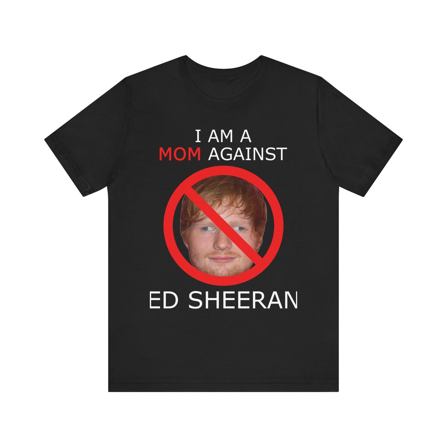 i am a mom against ed sheeran