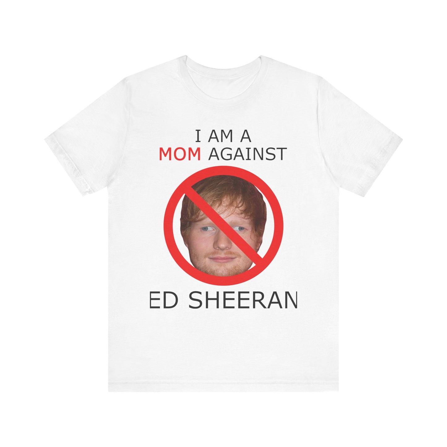 i am a mom against ed sheeran