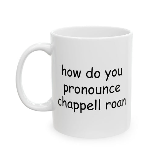 how do you pronounce chappell roan mug