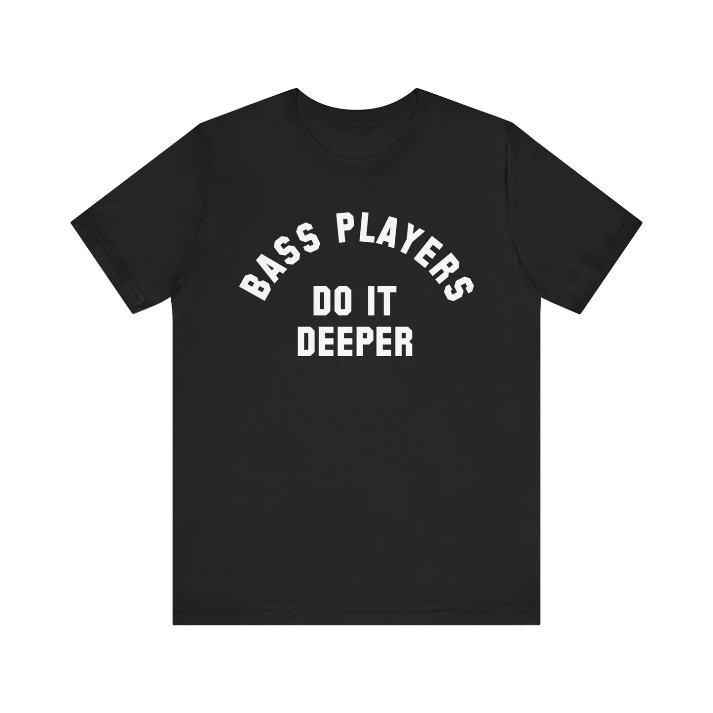 bass players do it deeper